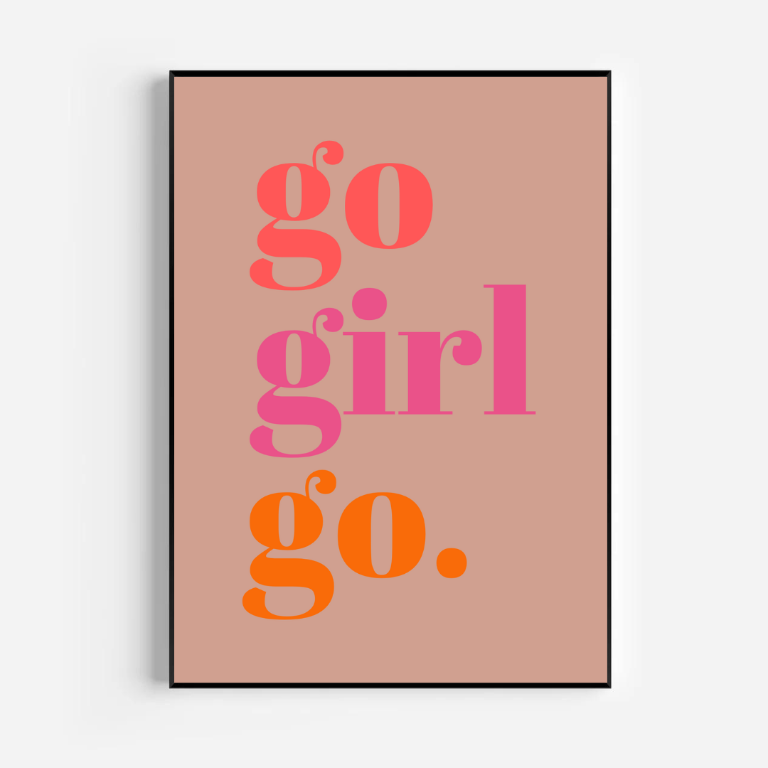 GO GIRL GO
