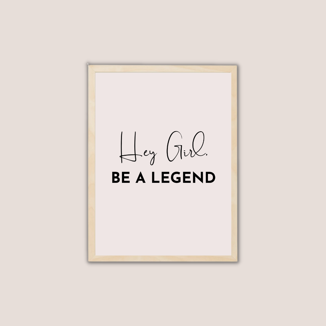 תמונה לסלון דגם HEY GIRL BE A LEGEND