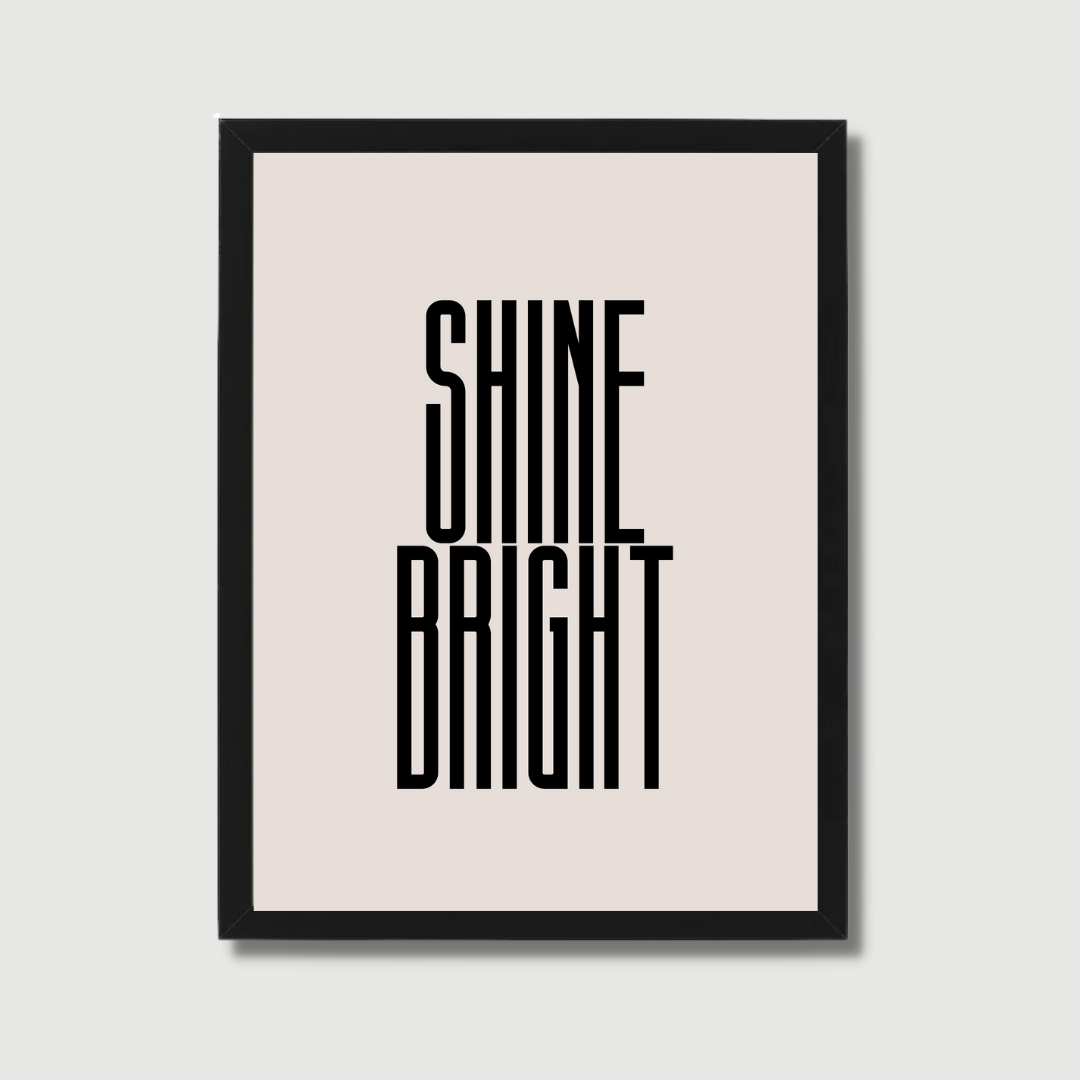 SHINE BRIGHT