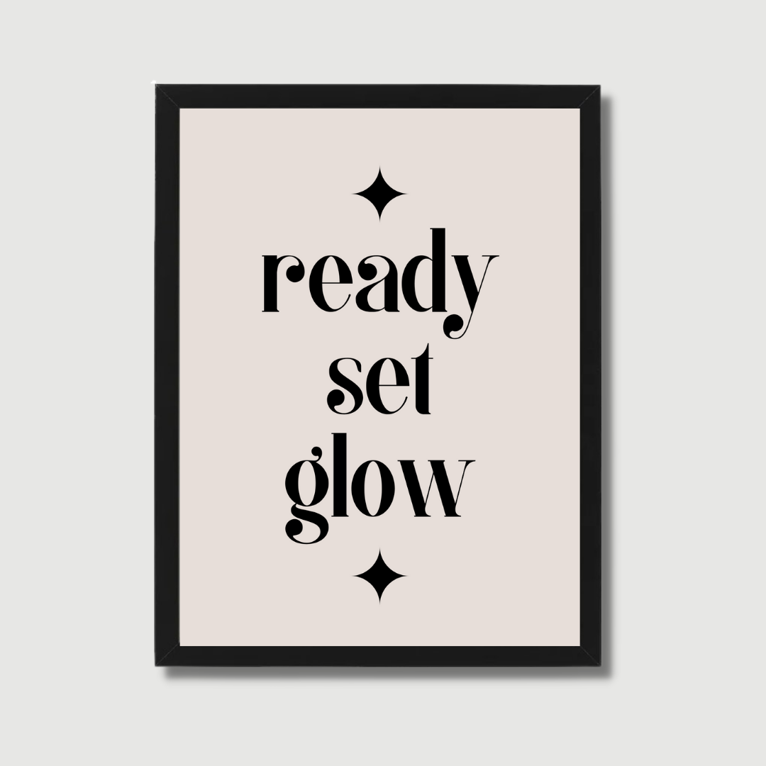 READY SET GLOW