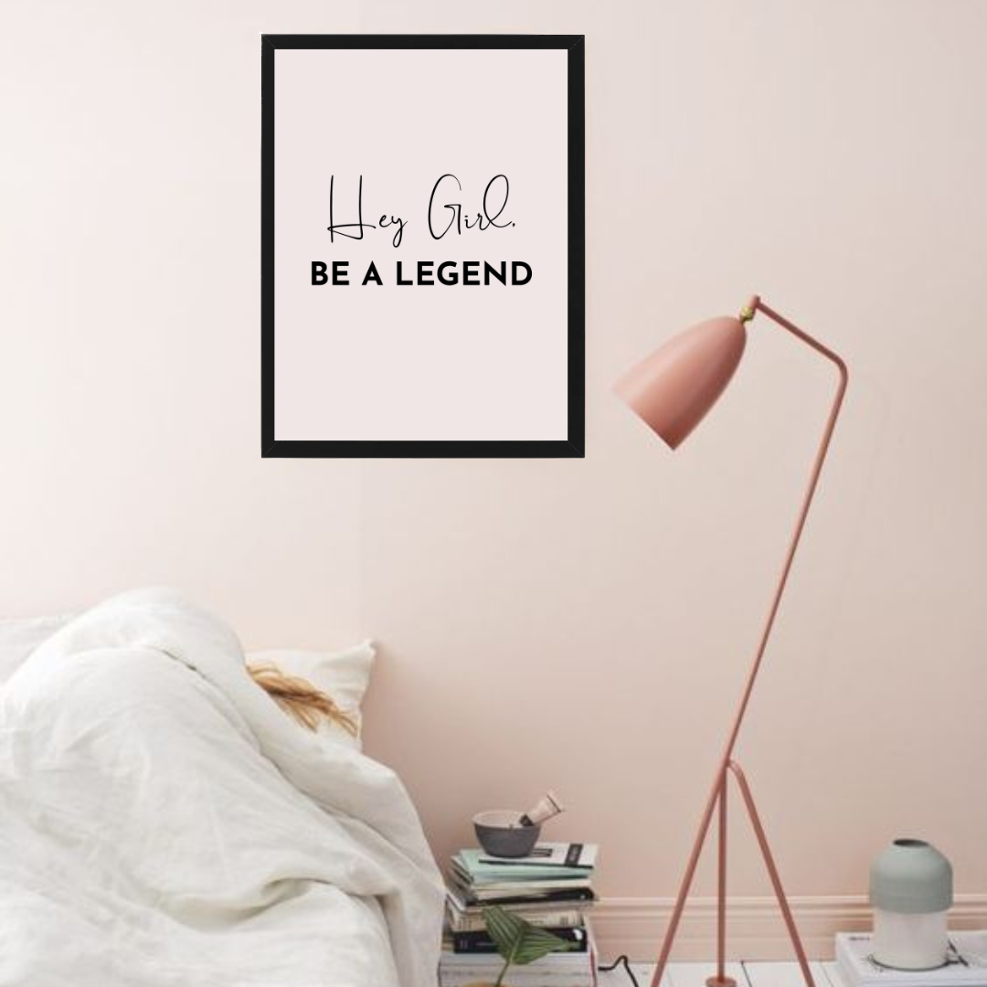 תמונה לסלון דגם HEY GIRL BE A LEGEND