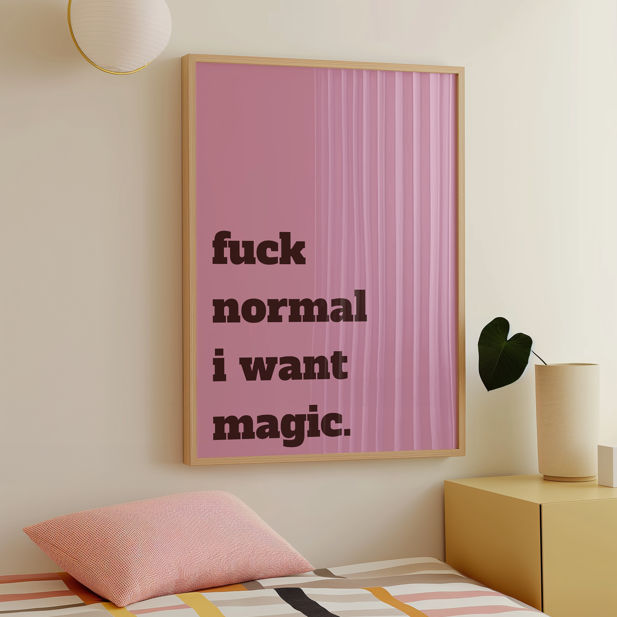 fuck normal i want magic - pink