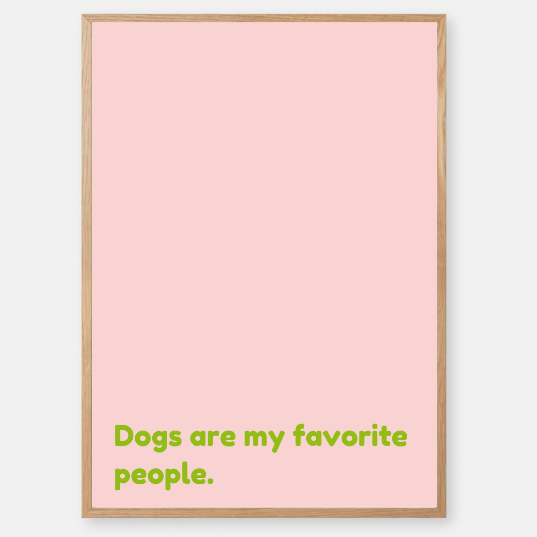 Dogs are my favorite people - pink and green