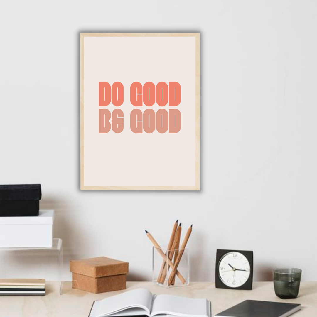 תמונת קיר למשרד דגם - DO GOOD BE GOOD (1)